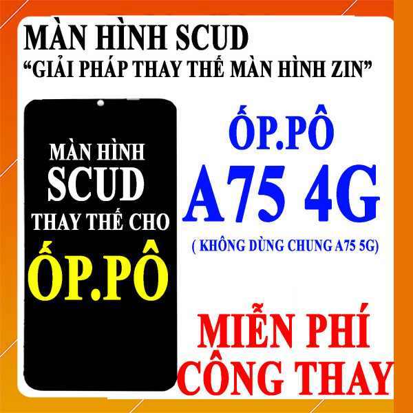 Màn hình Scud cho Oppo A75 4G